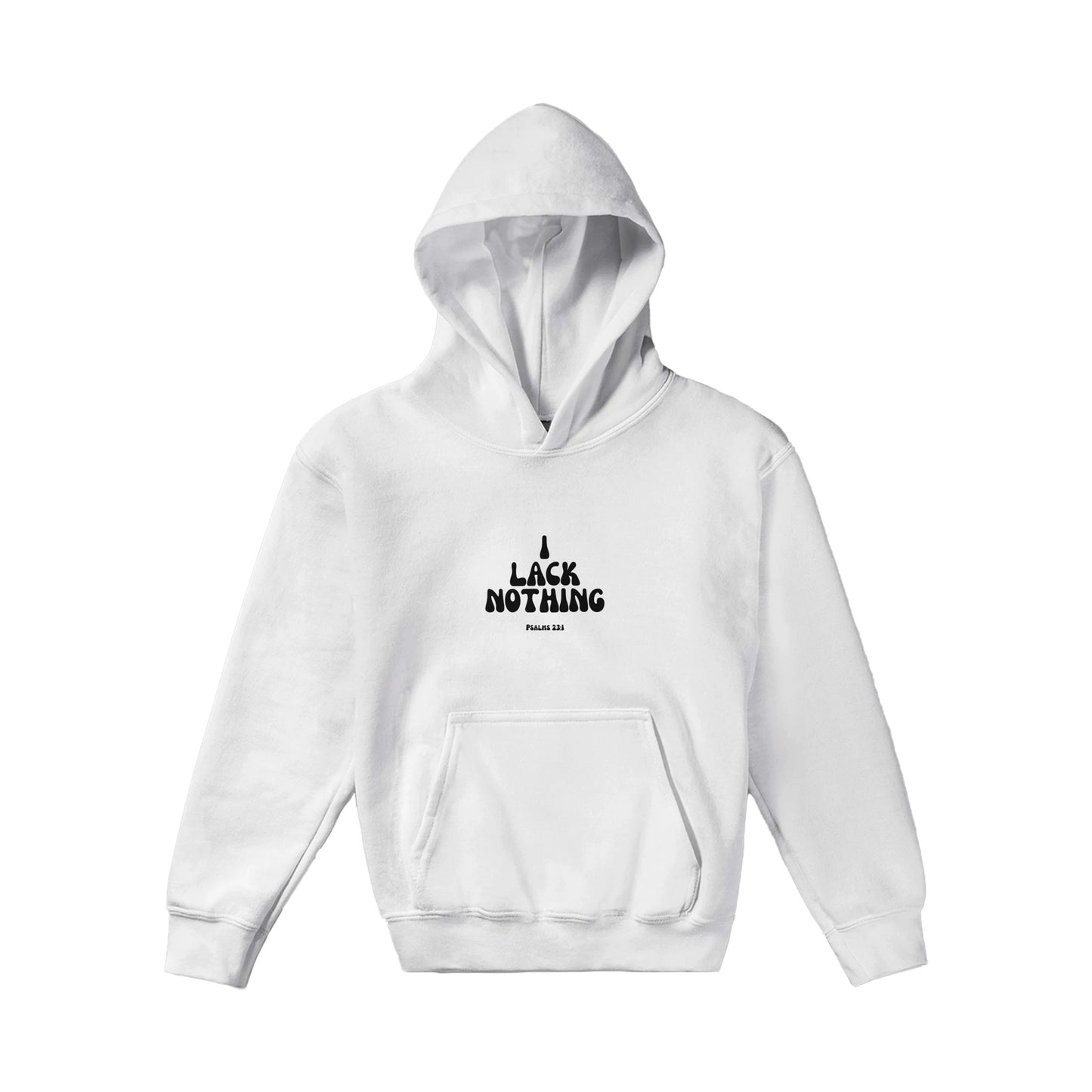 I Lack Nothing Kids Pullover Hoodie (Black Font)