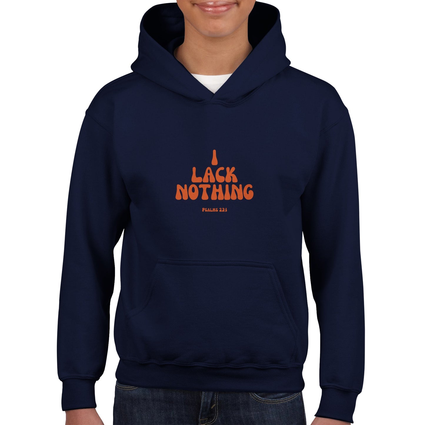 I Lack Nothing Kids Pullover Hoodie (Orange Font)