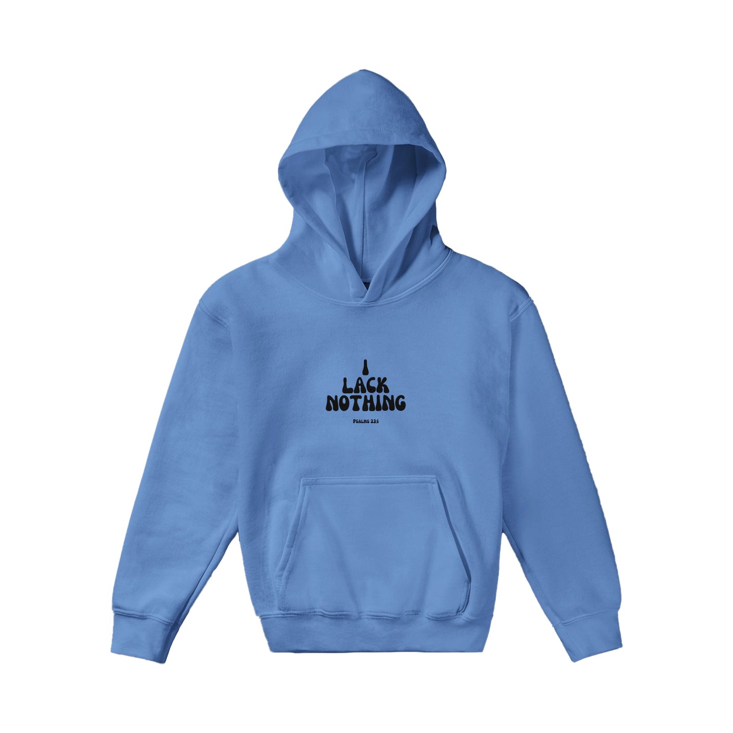 I Lack Nothing Kids Pullover Hoodie (Black Font)