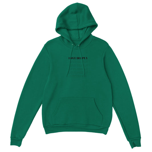 Love Deeply Premium Unisex Pullover Hoodie