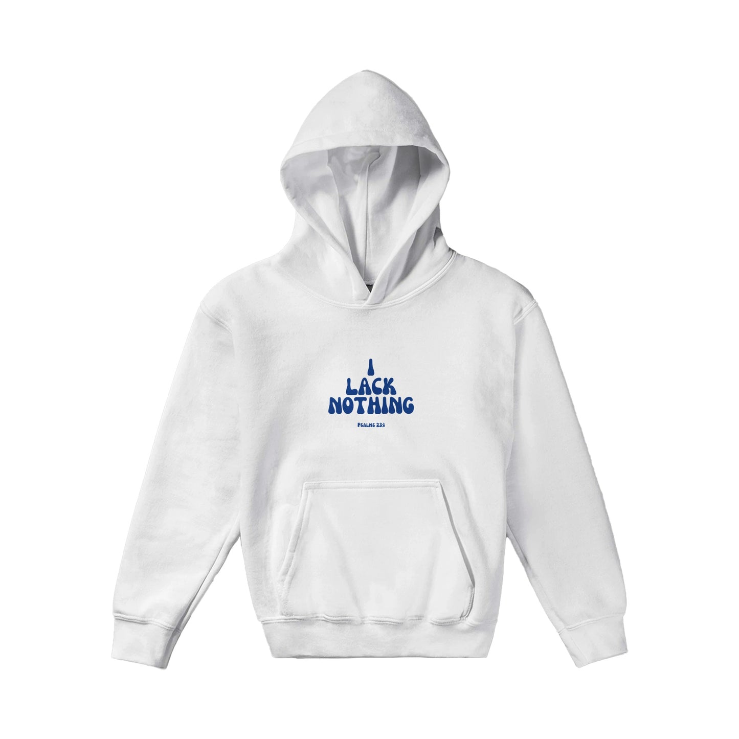 I Lack Nothing Kids Pullover Hoodie (Blue Font)