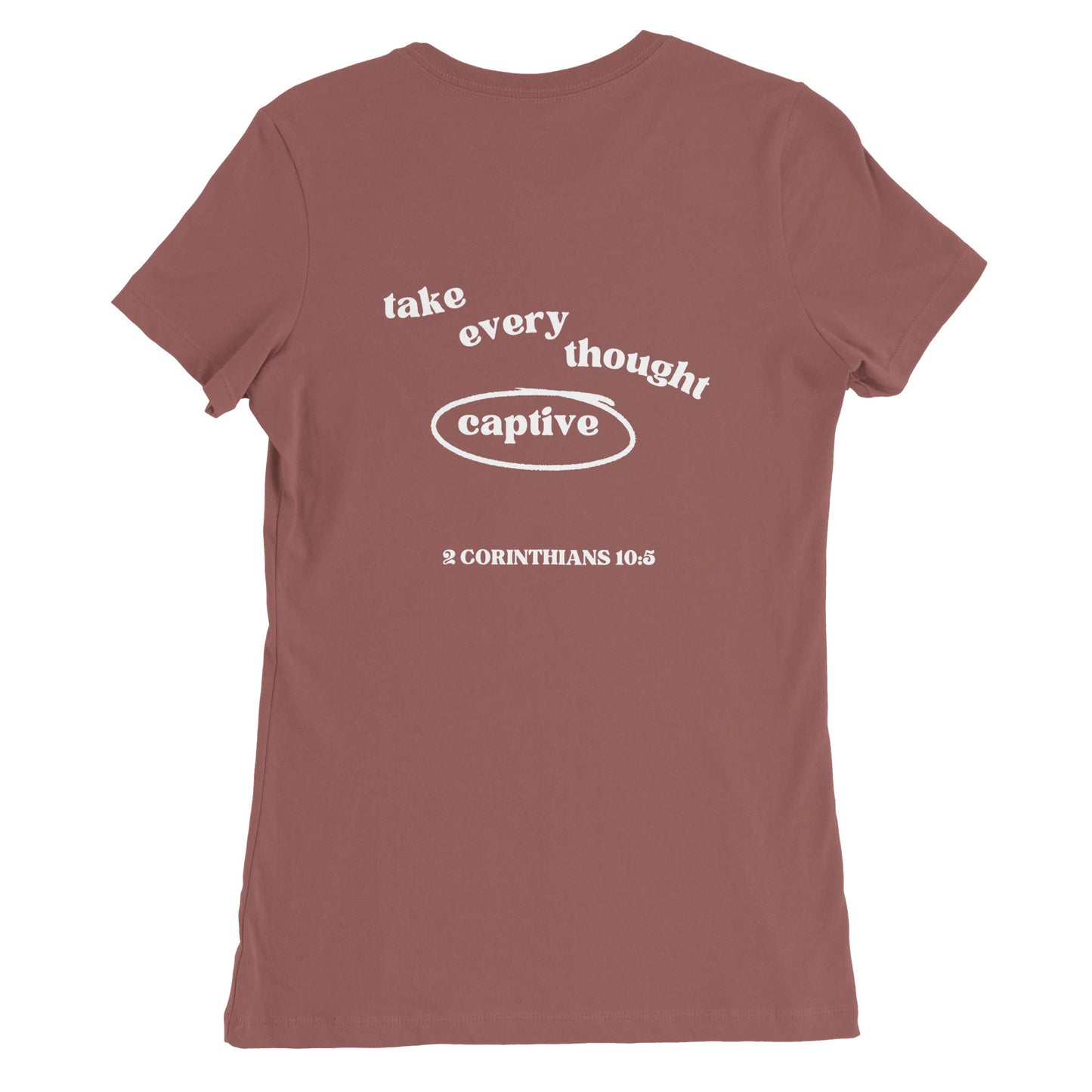 Take Every Thought Captive Premium Womens Fitted Crewneck T-shirt