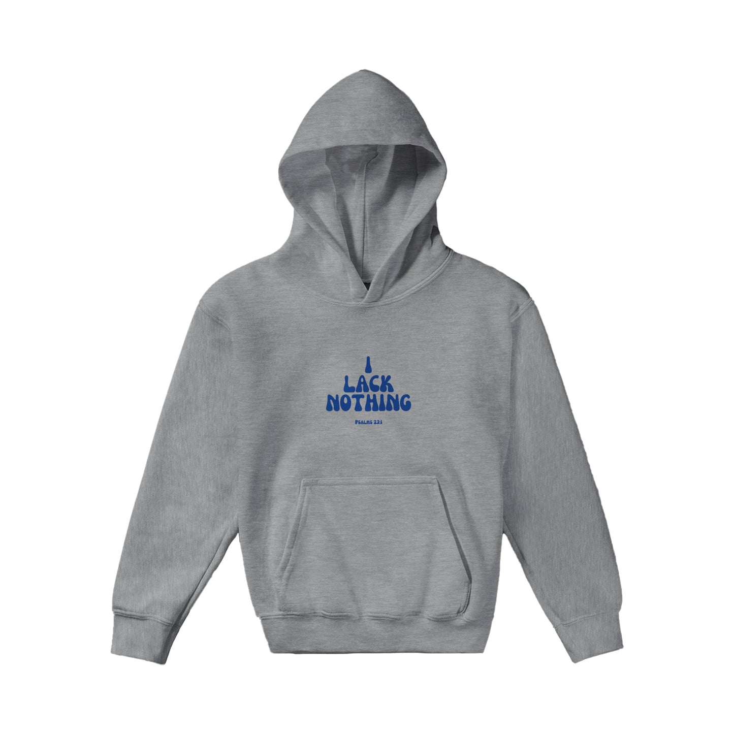 I Lack Nothing Kids Pullover Hoodie (Blue Font)