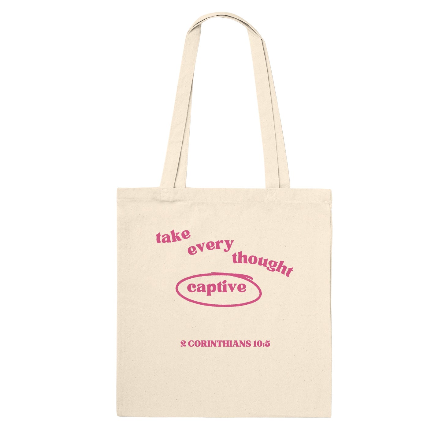 Take Every Thought Captive Premium Tote Bag