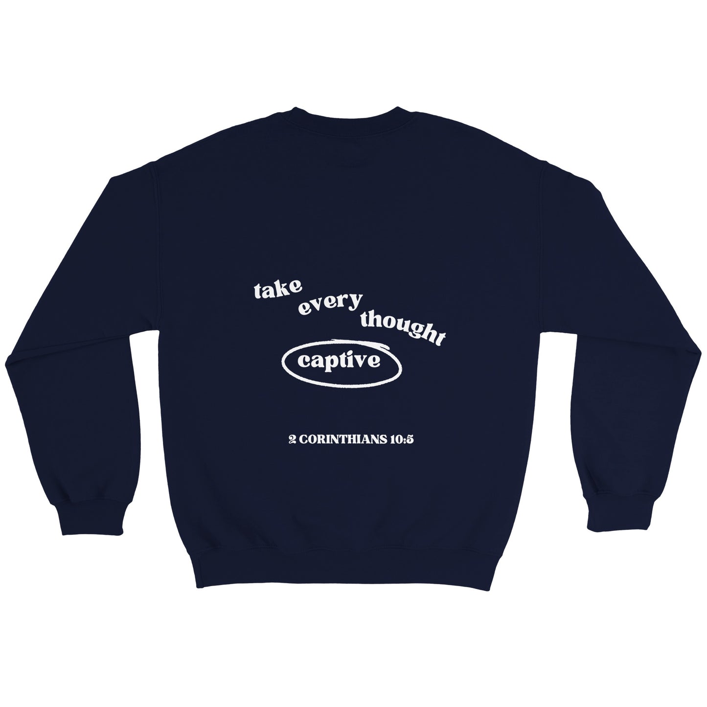 Take Every Thought Captive Classic Unisex Crewneck Sweatshirt