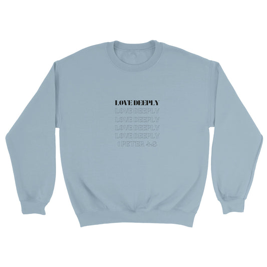 Love Deeply Classic Unisex Crewneck Sweatshirt